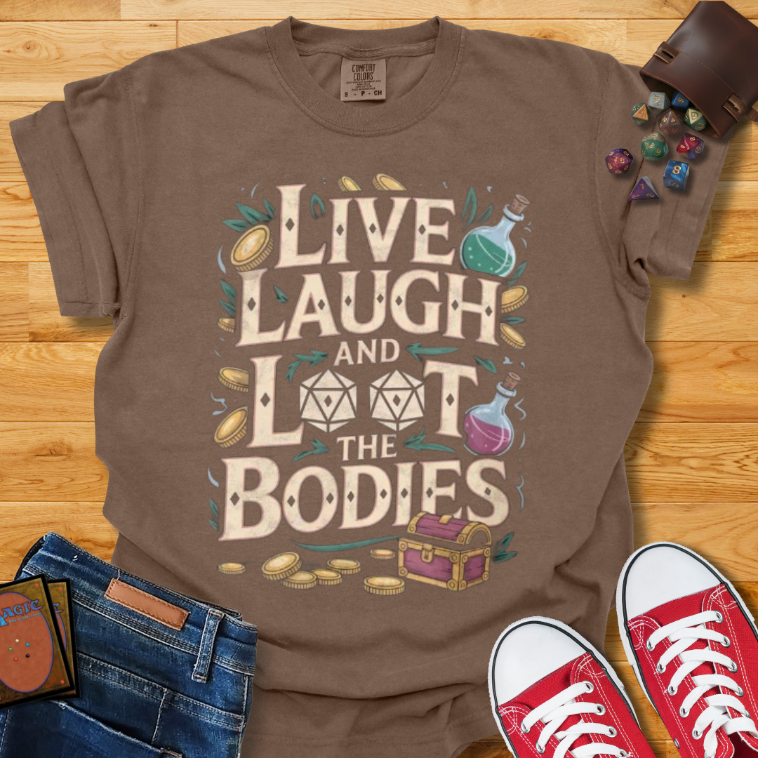Live Laugh Loot Shirt