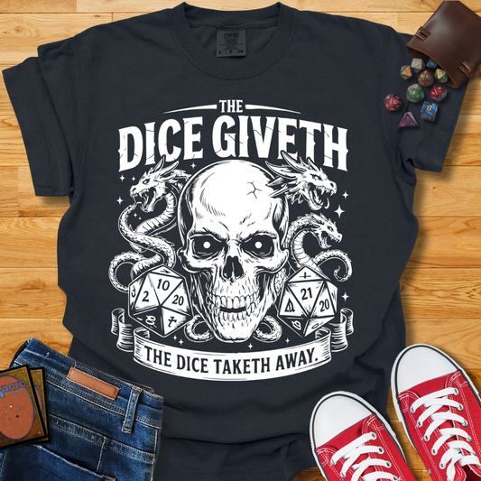 Dice Giveth Shirt