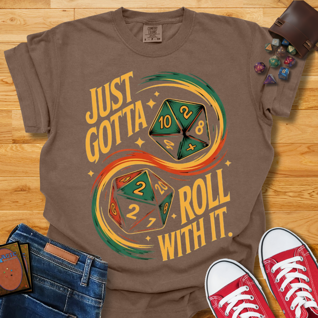 Roll With It Shirt