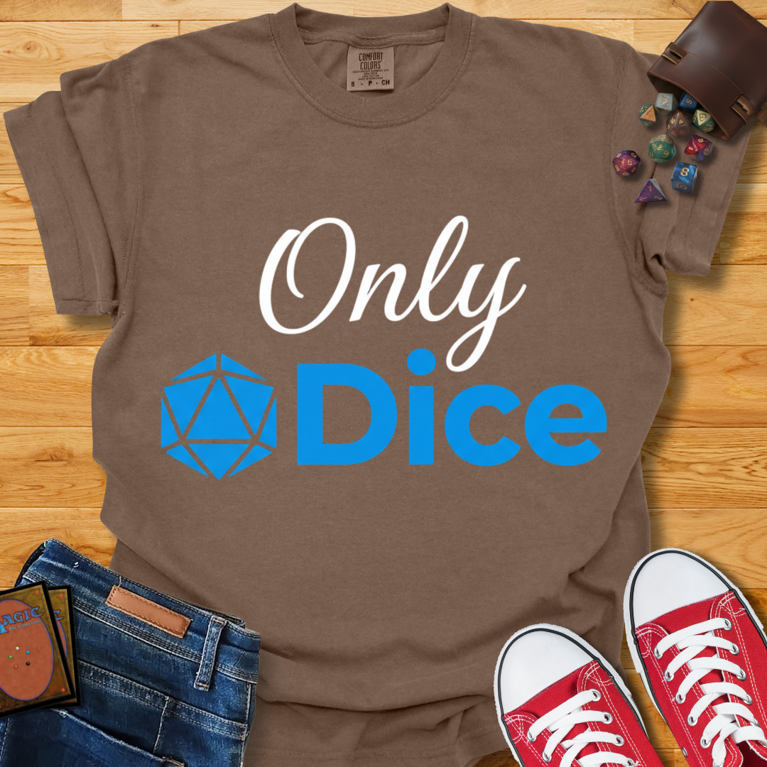 Only Dice Shirt