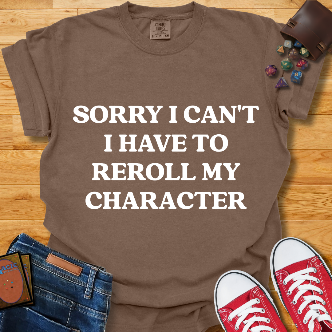 Reroll My Character Shirt