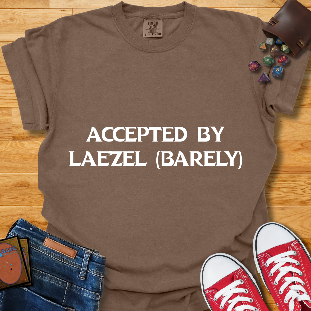 Accepted By Laezel Shirt
