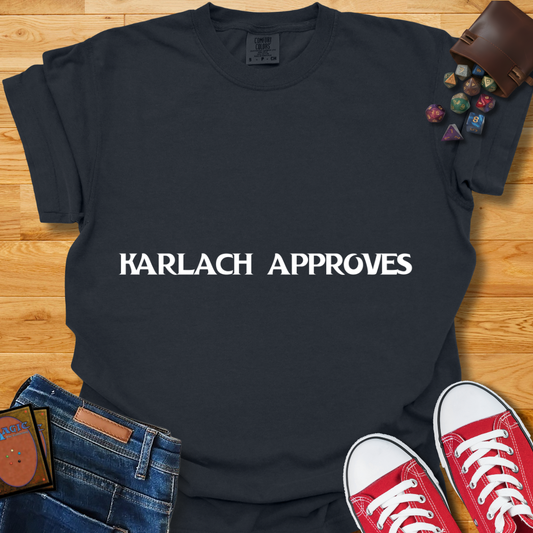 Karlach Approves Shirt