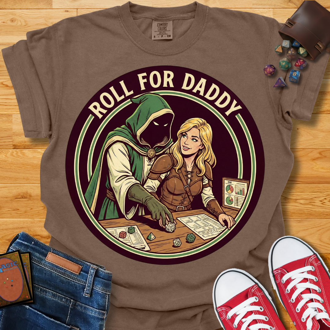 Roll For Daddy Shirt