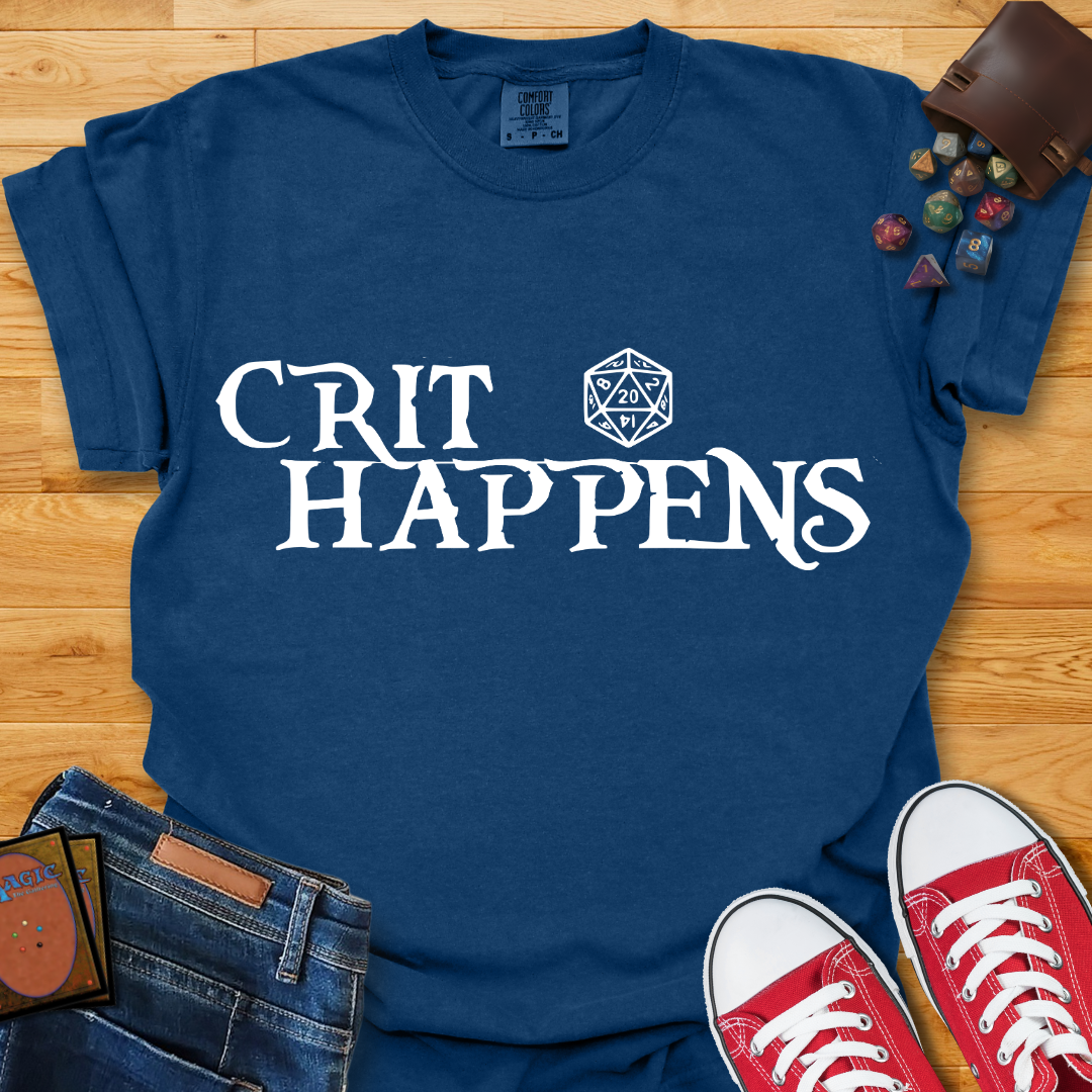 Crit Happens Shirt