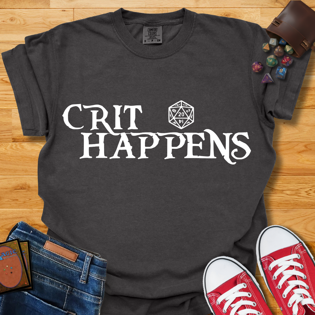 Crit Happens Shirt