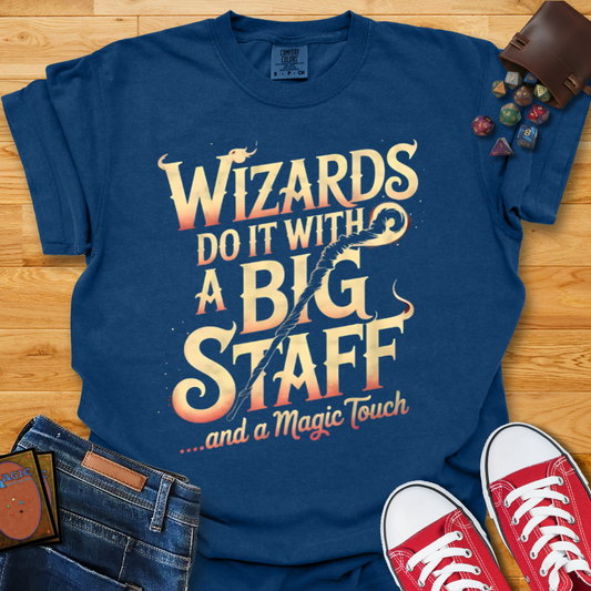 Big Staff Wizards Shirt