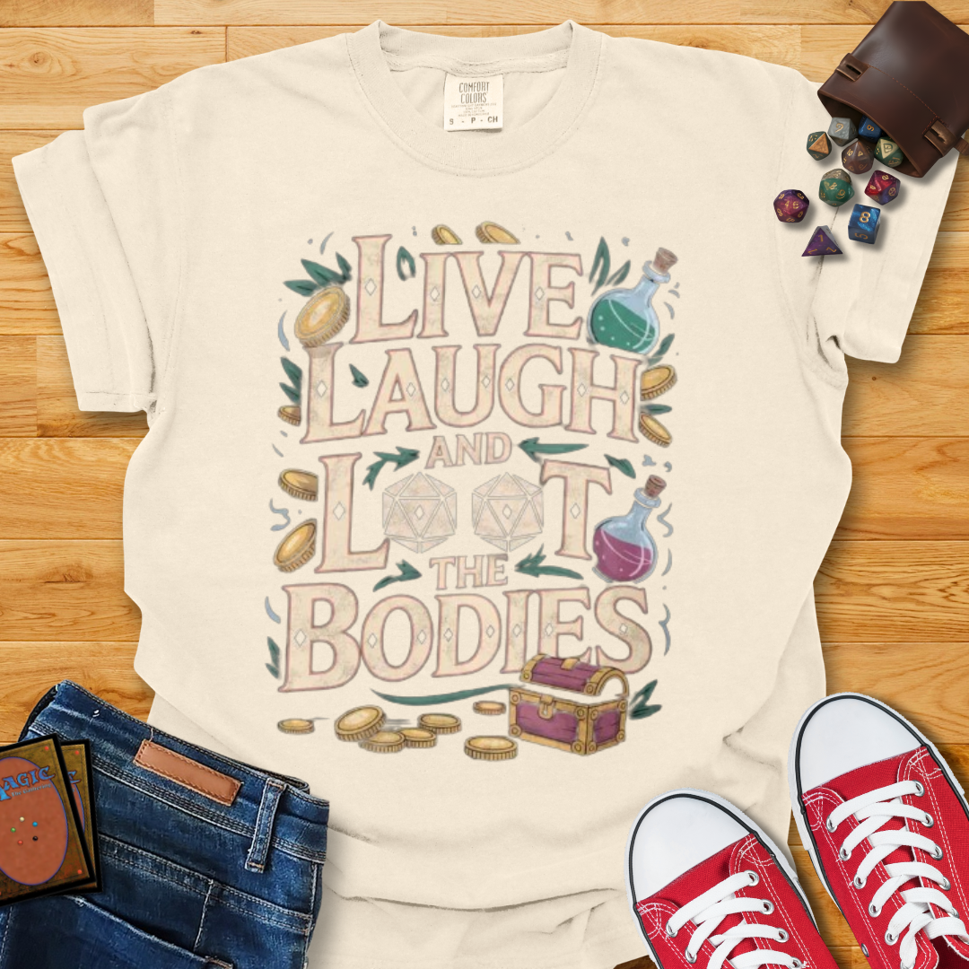 Live Laugh Loot Shirt