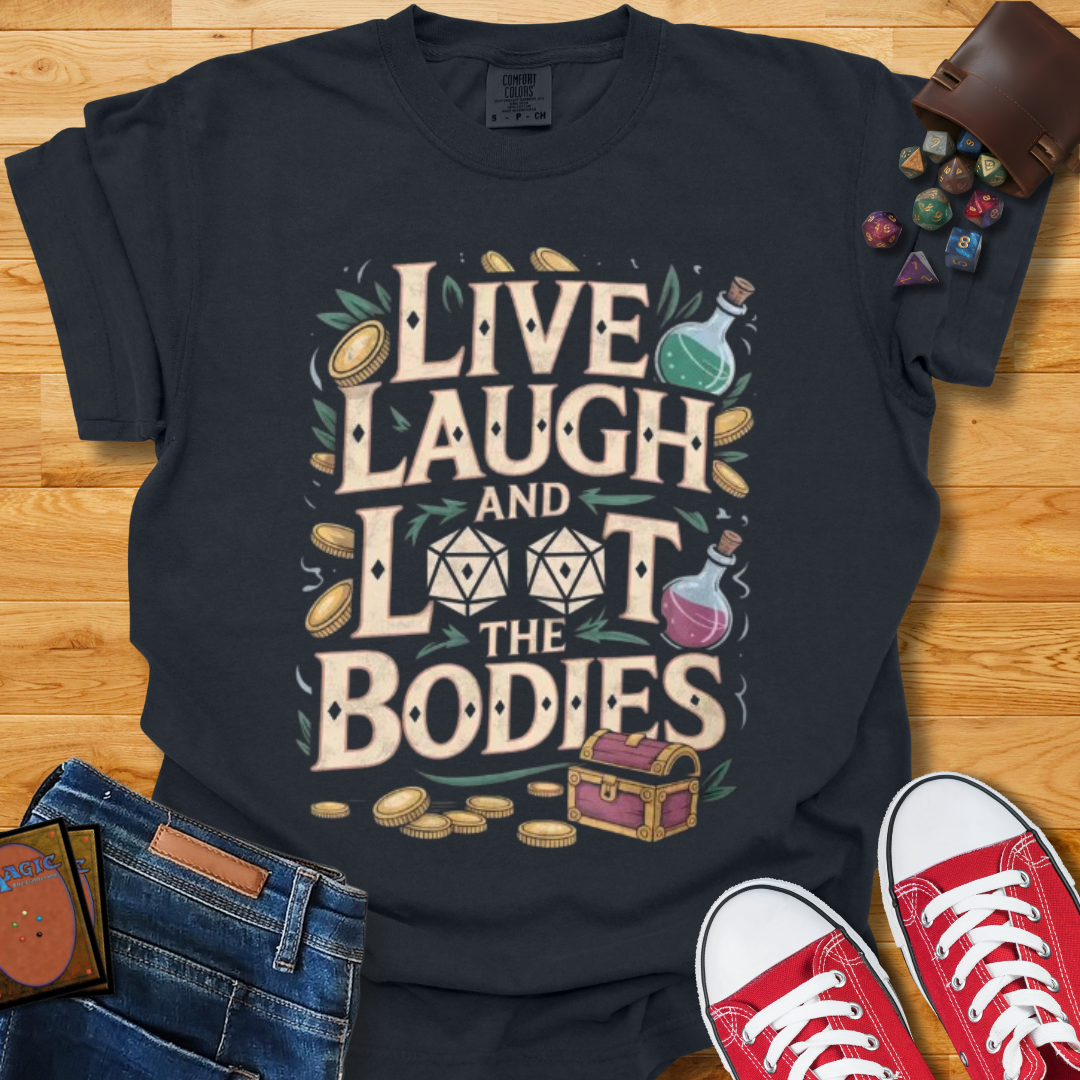 Live Laugh Loot Shirt