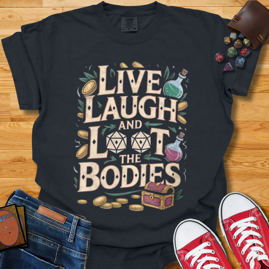 Live Laugh Loot Shirt