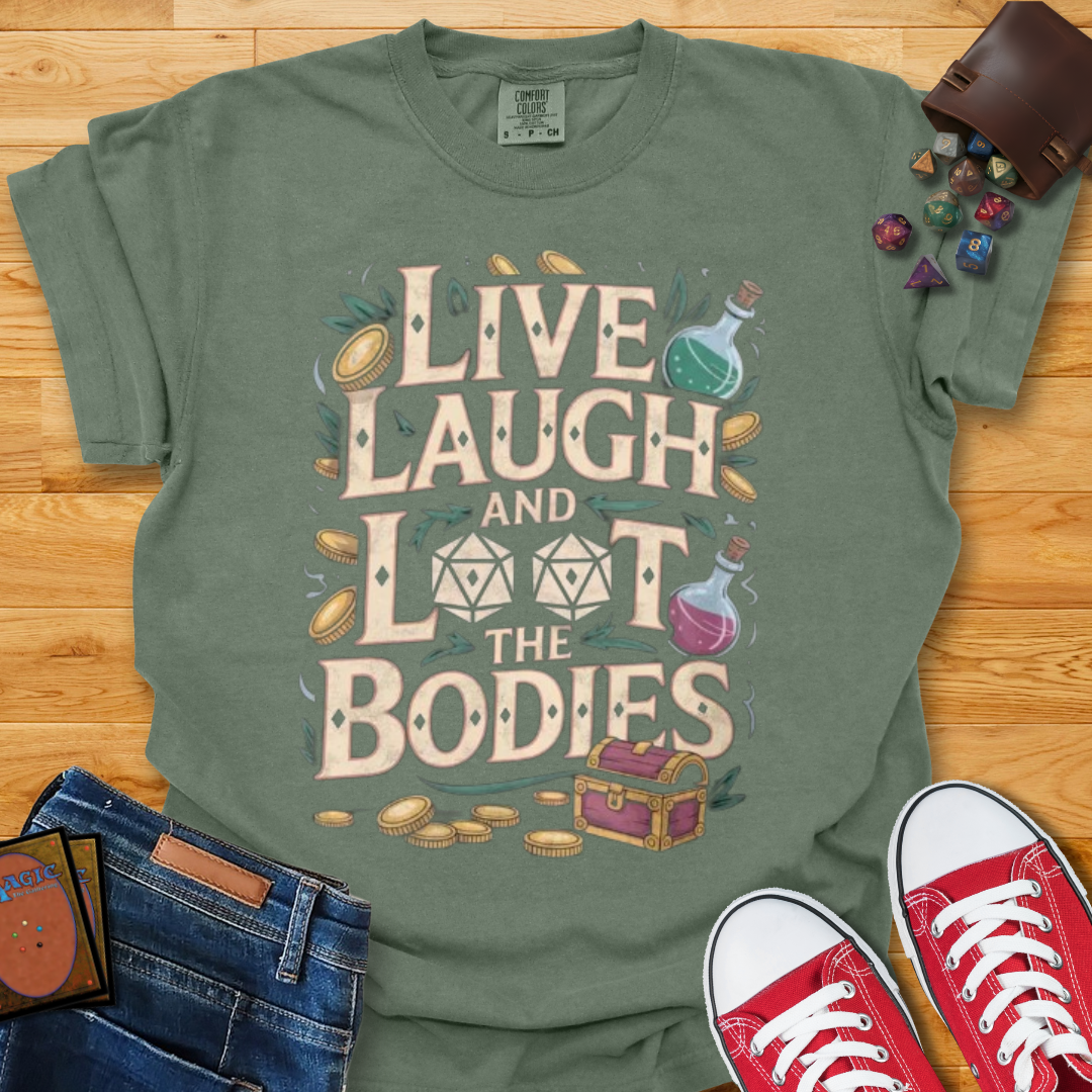 Live Laugh Loot Shirt