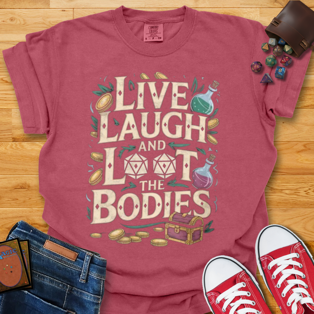Live Laugh Loot Shirt