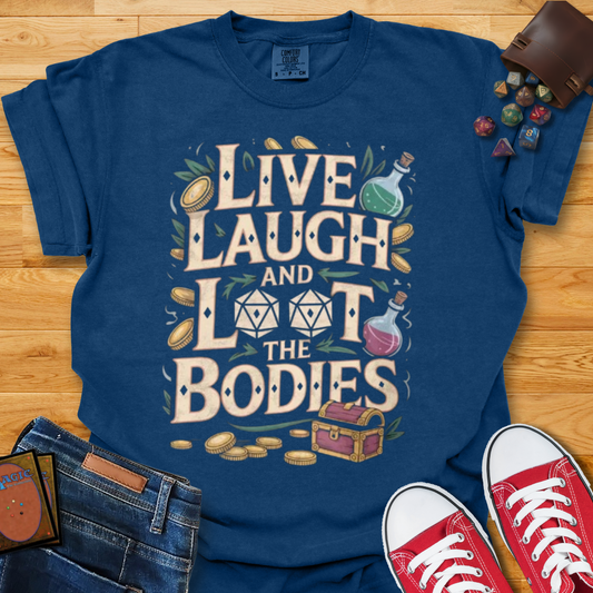 Live Laugh Loot Shirt