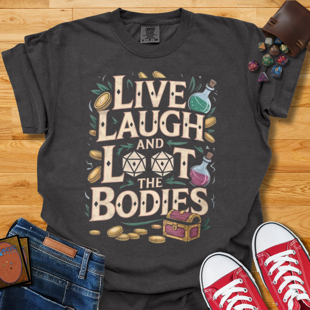 Live Laugh Loot Shirt