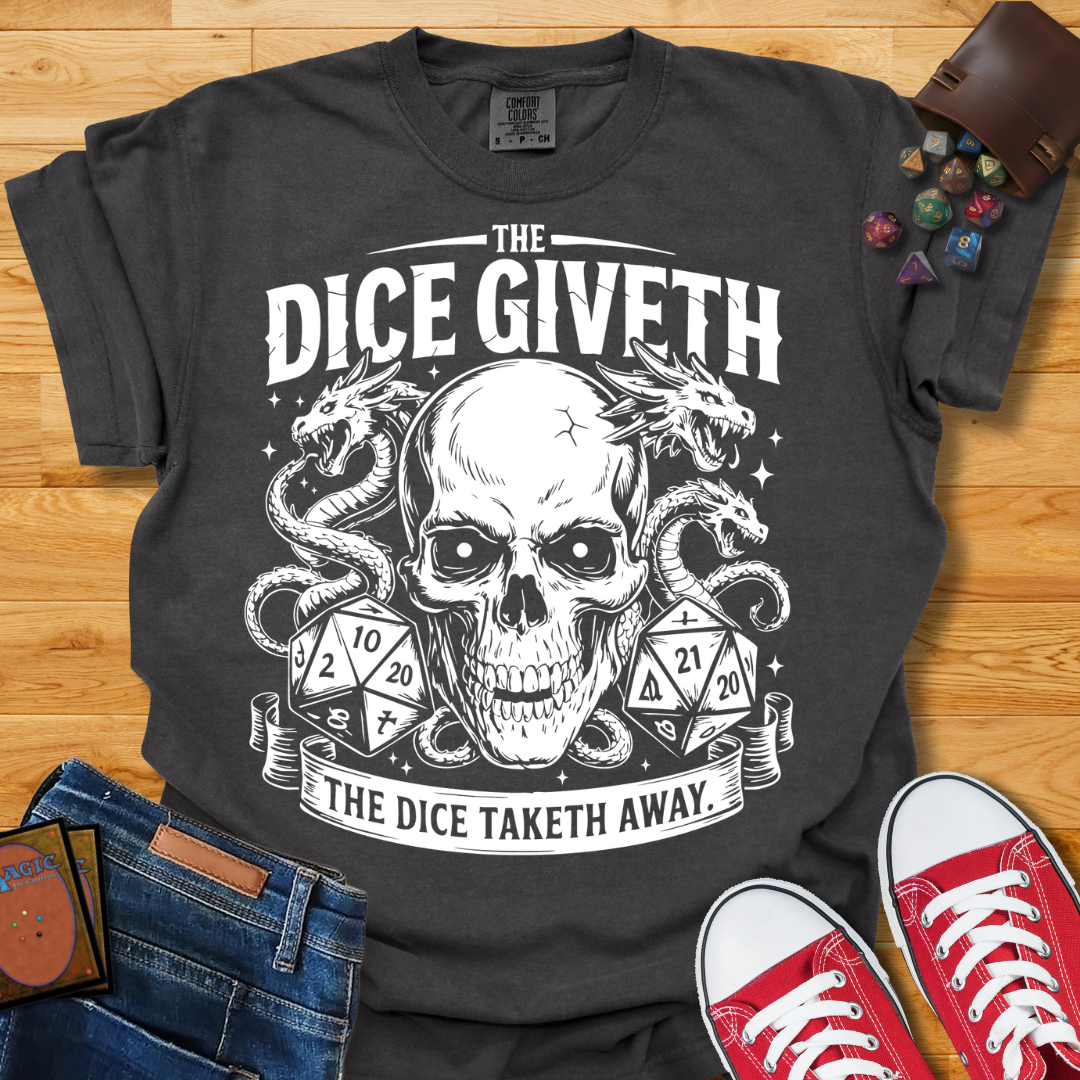 Dice Giveth Shirt