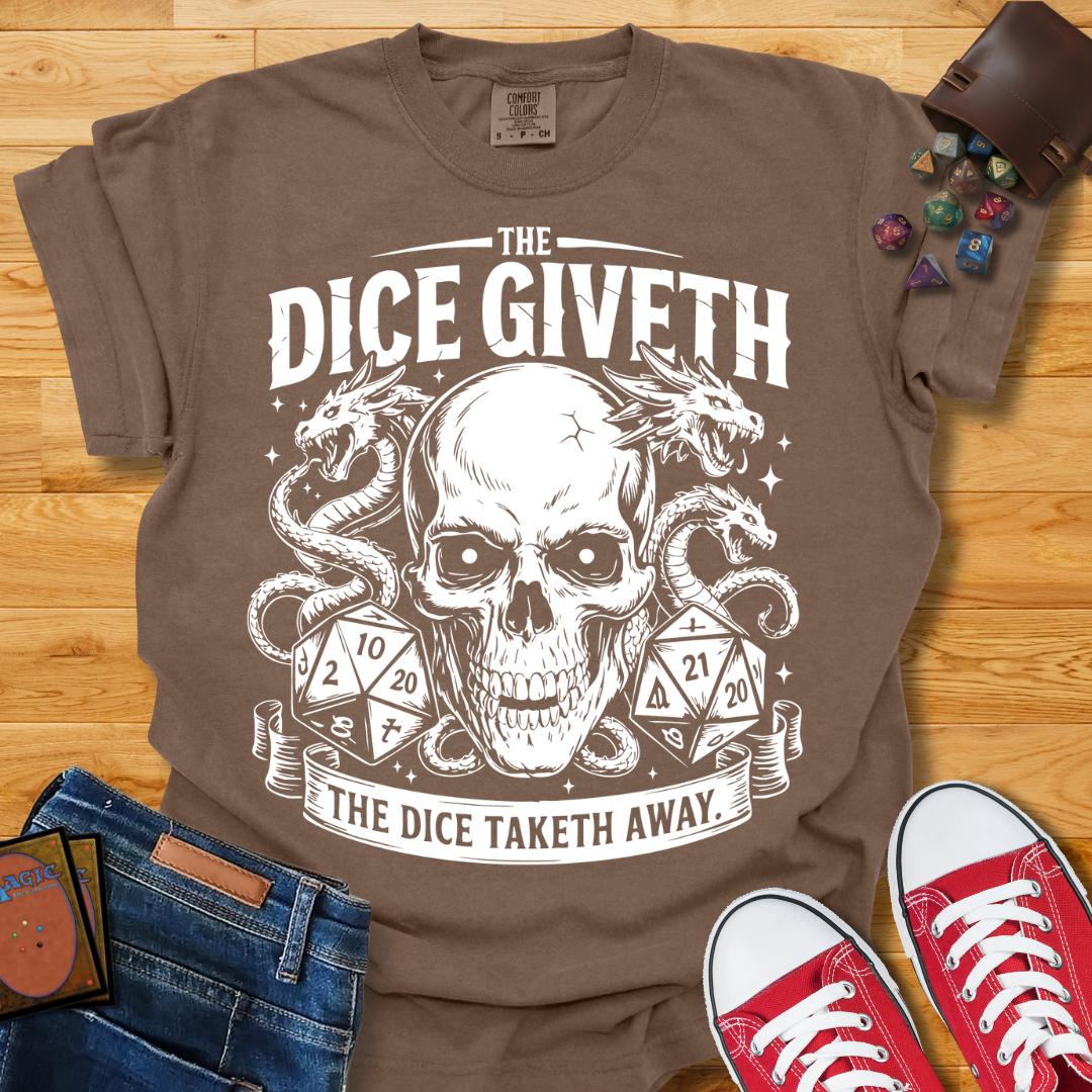 Dice Giveth Shirt