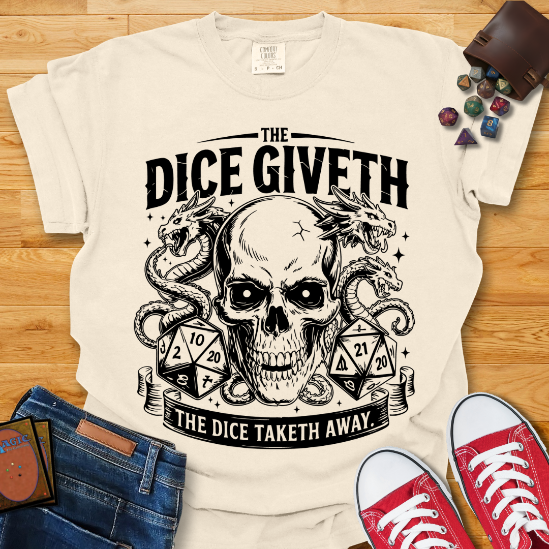 Dice Giveth Shirt