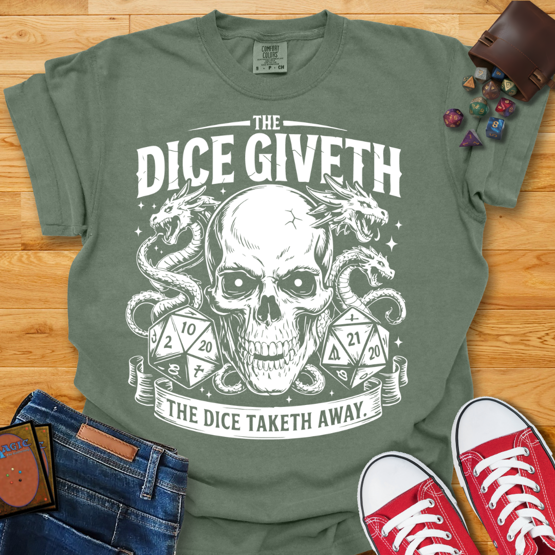 Dice Giveth Shirt