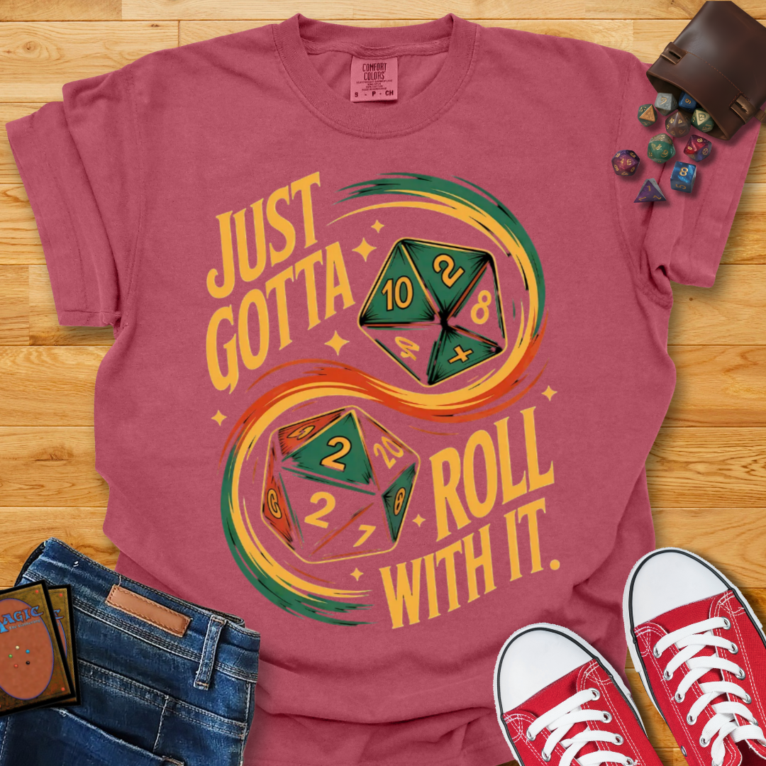 Roll With It Shirt