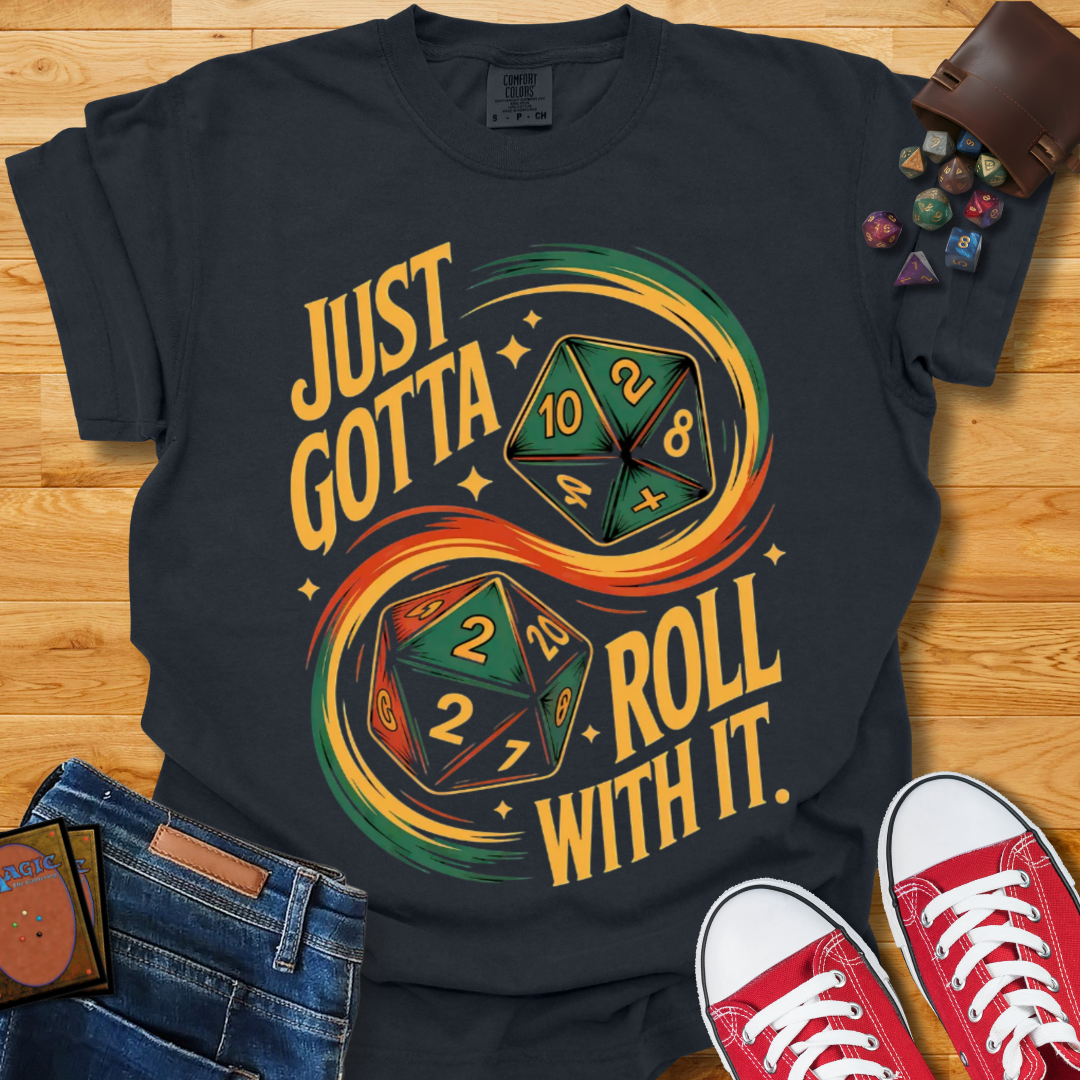 Roll With It Shirt