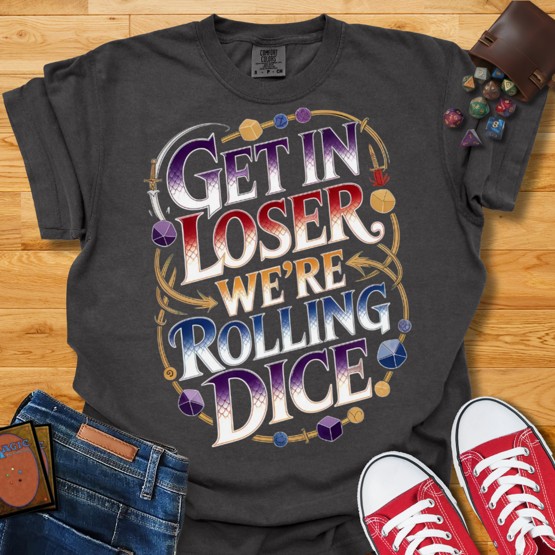 Get In Loser Shirt
