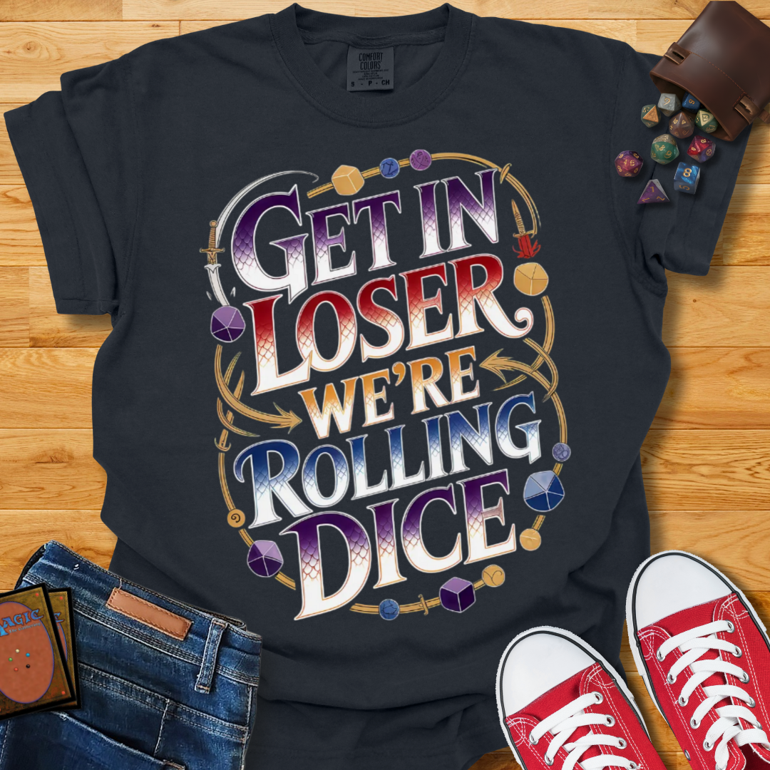 Get In Loser Shirt