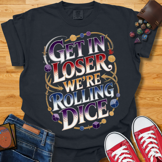 Get In Loser Shirt
