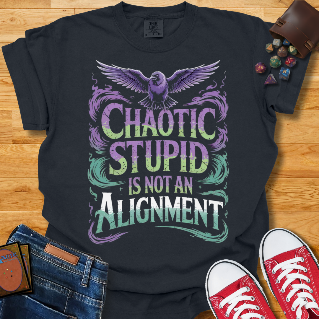 Chaotic Stupid Shirt