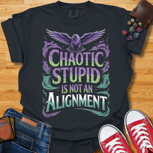 Chaotic Stupid Shirt