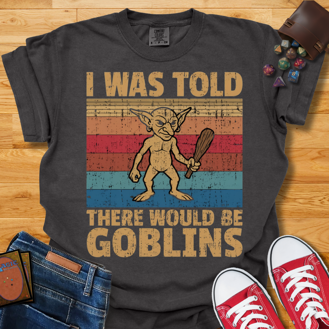 There Would Be Goblins Shirt
