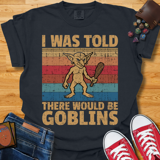 There Would Be Goblins Shirt
