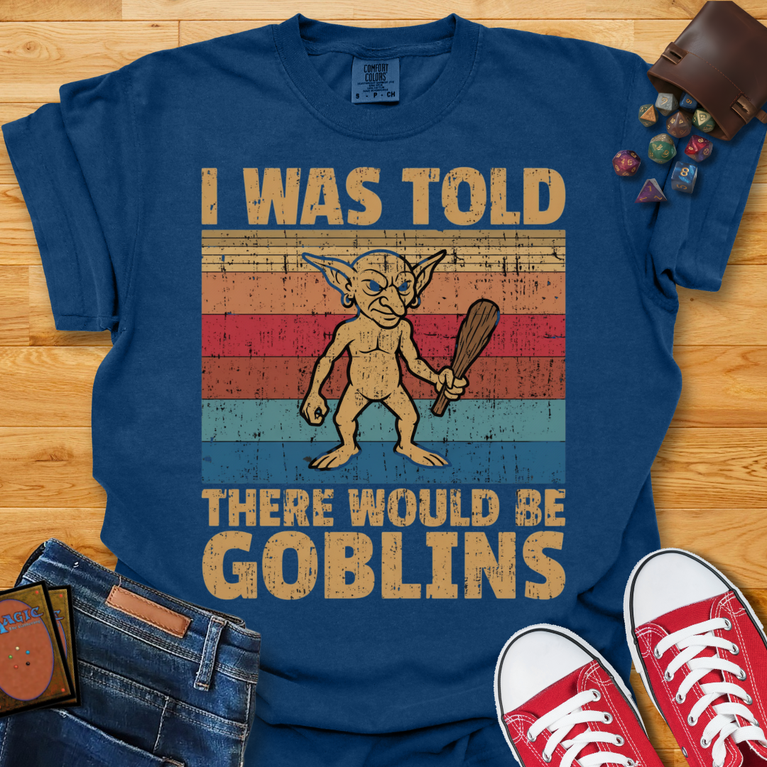 There Would Be Goblins Shirt
