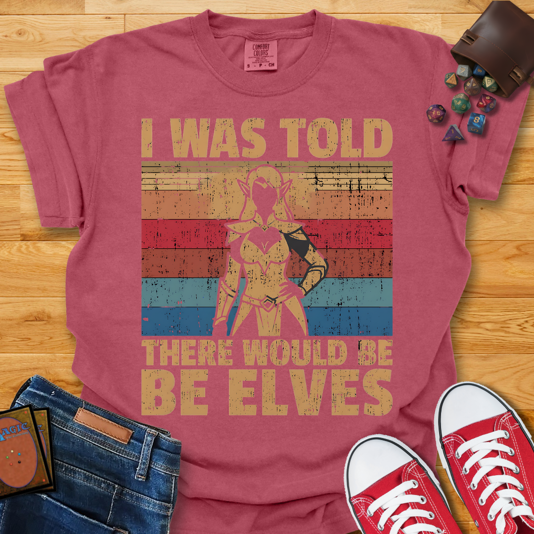 There Would Be Elves Shirt