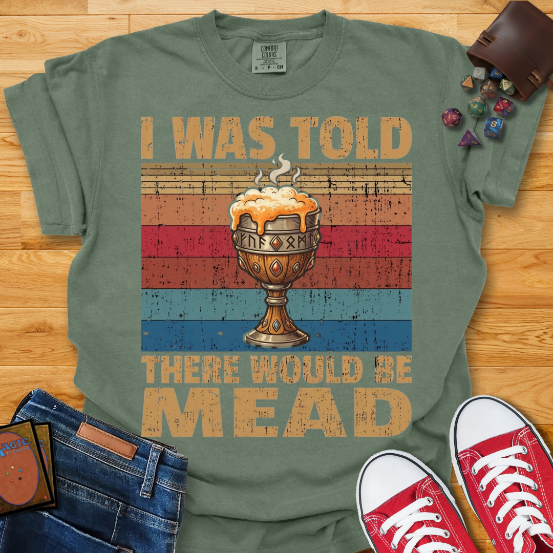 There Would Be Mead Shirt