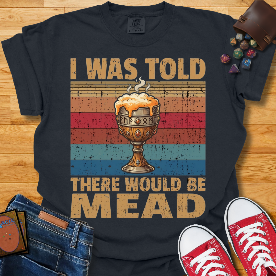 There Would Be Mead Shirt