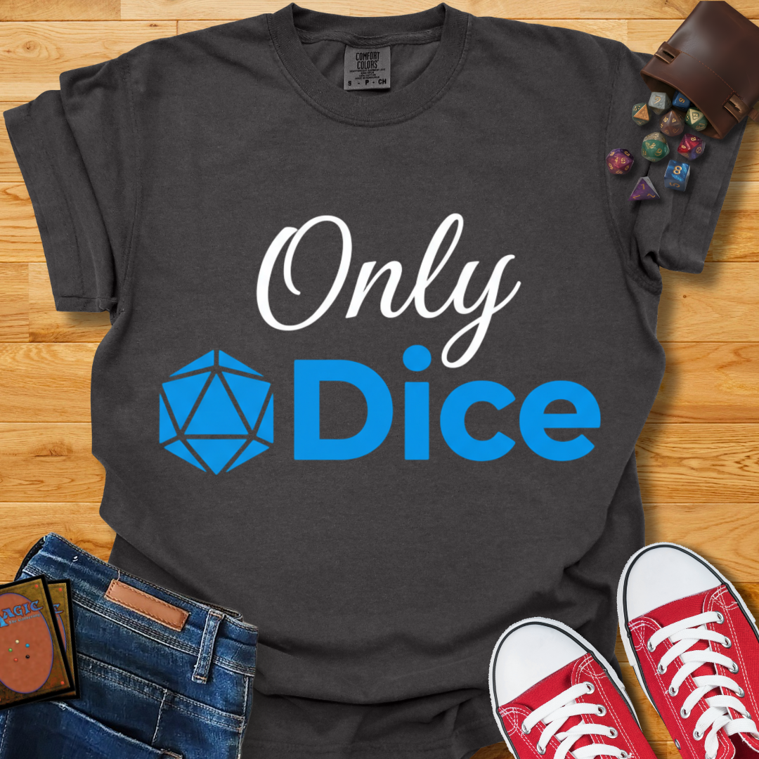 Only Dice Shirt