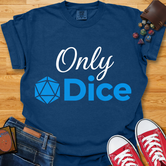 Only Dice Shirt