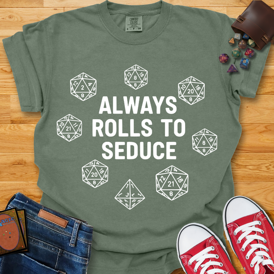 Rolls To Seduce Shirt