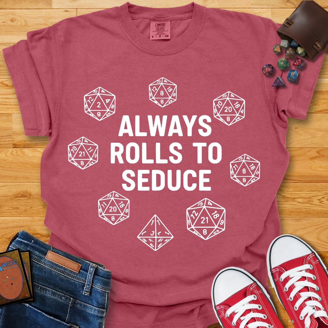 Rolls To Seduce Shirt