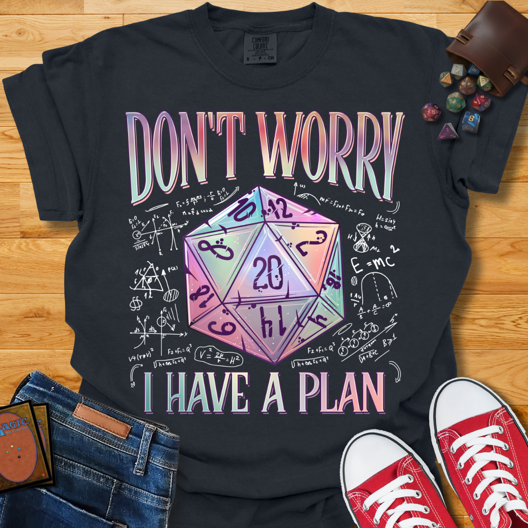 Got A Plan Shirt