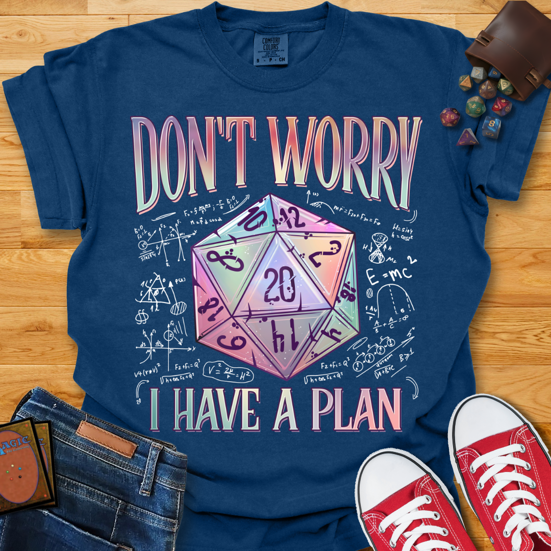 Got A Plan Shirt