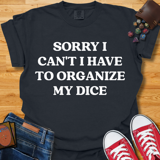 Organize Dice  Shirt