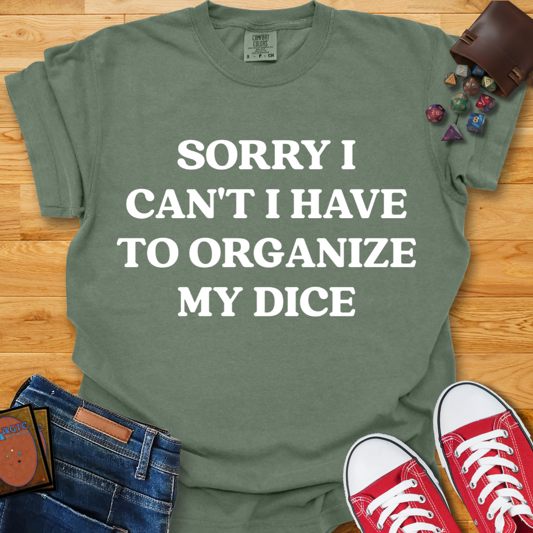Organize Dice  Shirt