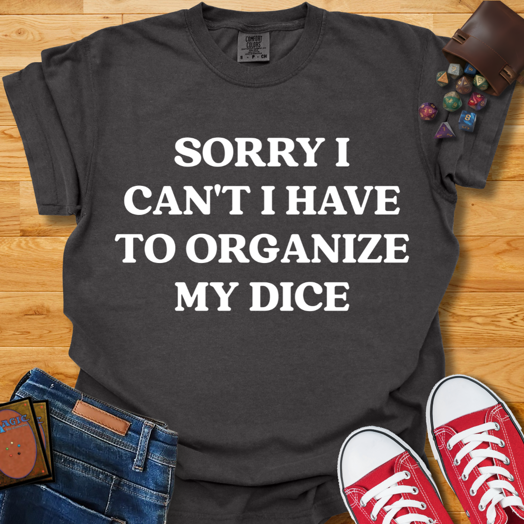 Organize Dice  Shirt