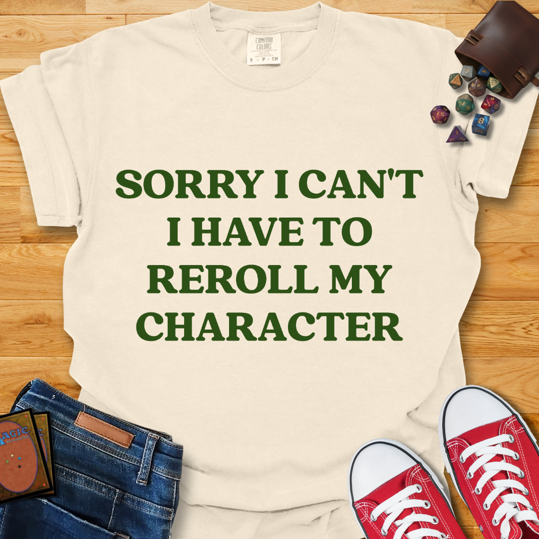 Reroll My Character Shirt