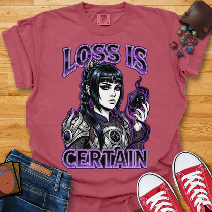 Loss Is Certain Shirt