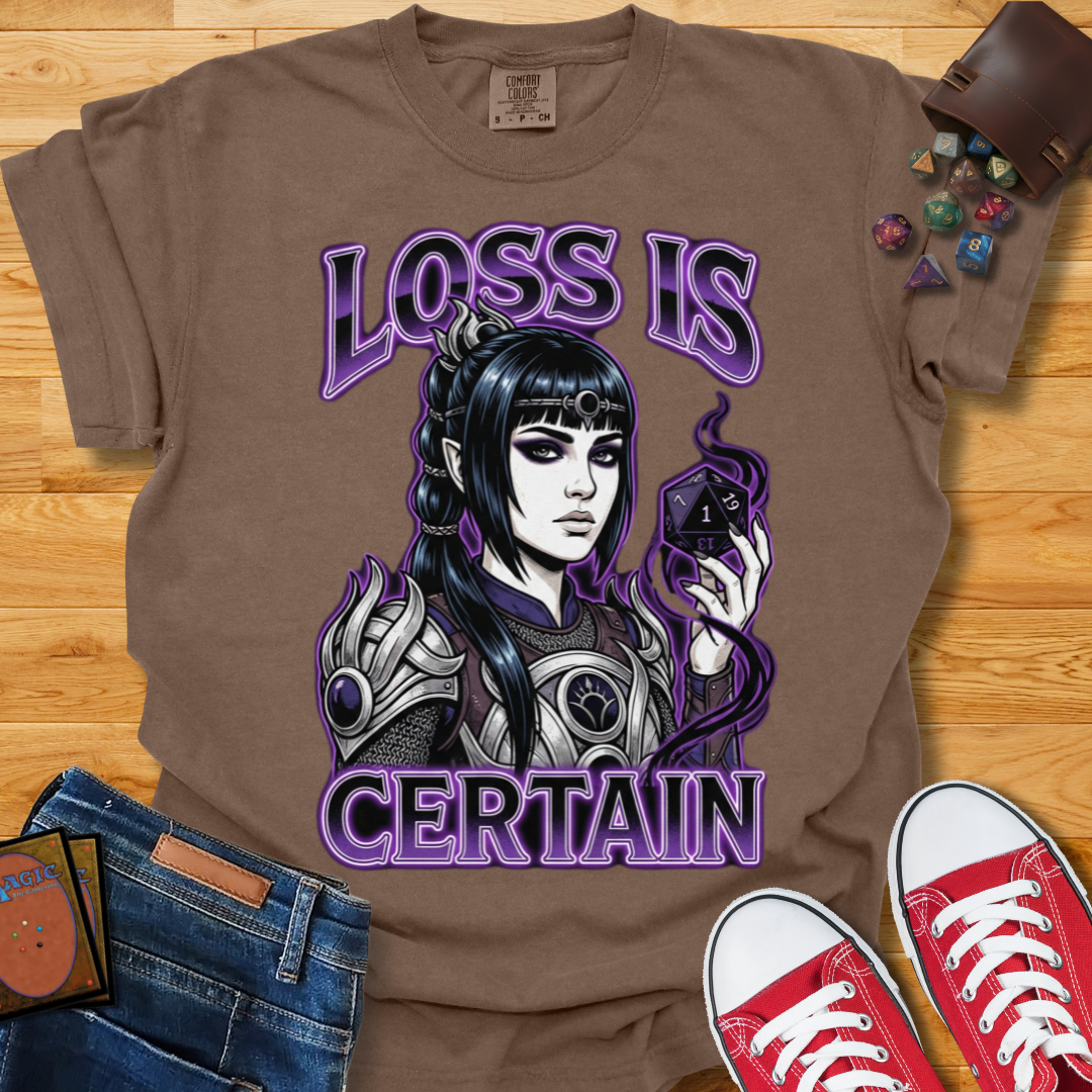 Loss Is Certain Shirt