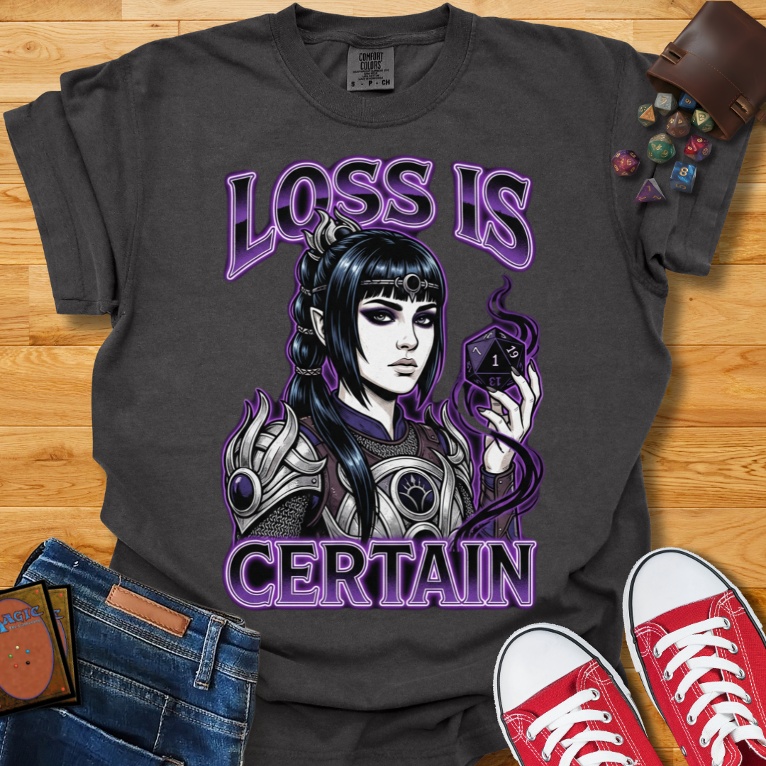 Loss Is Certain Shirt