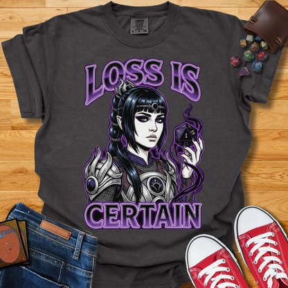 Loss Is Certain Shirt