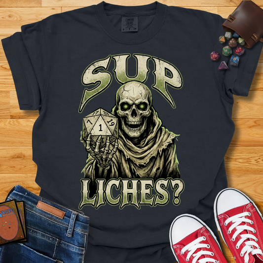 Sup Liches Shirt